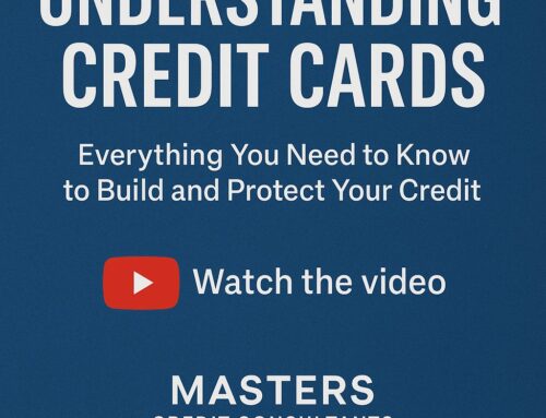 Understanding Credit Cards: Everything You Need to Know to Build and Protect Your Credit